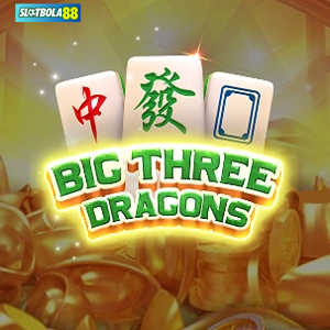 big three dragons