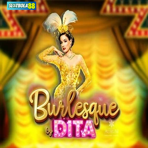 Burlesque by dita